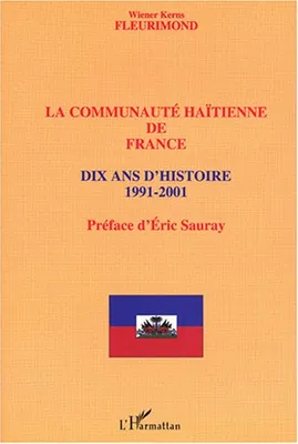 Communauté haïtienne de France, Dix ans d'histoire 1991-2001
