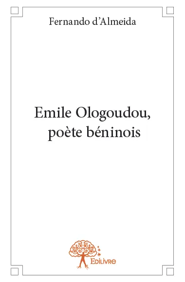 Livres Littérature et Essais littéraires Poésie Emile Ologoudou, poète béninois Fernando d' Almeida