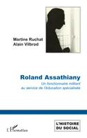 Roland Assathiany, Un fonctionnaire militant au service de l'éduction spécialisée