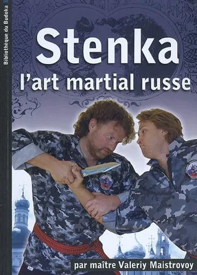 STENKA, L'ART MARTIAL RUSSE