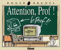 Attention prof