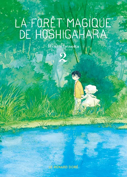 Livres Mangas 2, La Forêt magique de Hoshigahara T2 Hisae Iwaoka