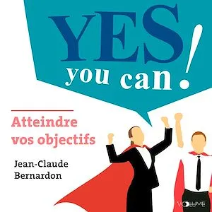 Atteindre ses objectifs, Yes you can !
