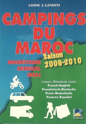 Camping du maroc mauritanie senegal mali 2009-2010, guide critique