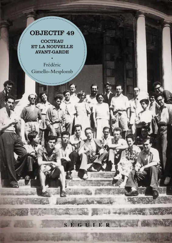 Livres Informatique Objectif 49 - Cocteau et la nouvelle avant-garde Frédéric Gimello-Mesplomb