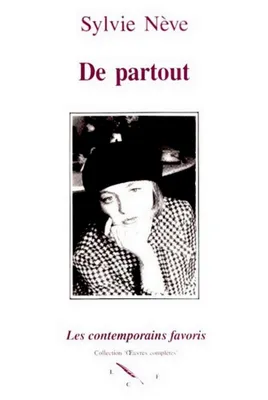 Oeuvres poétiques complètes de Sylvie Nève., 1, DE PARTOUT. Un an d'une vie, Un an d'une vie