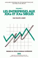 Annuaire statistique de l'économie française au XIXe et XXe siècles., 3, Les entreprises aux XIXe et XXe siècles