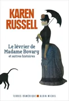Le Lévrier de madame Bovary et autres histoires, Et autres histoires