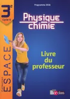 E.S.P.A.C.E. Collège Physique-Chimie 3e 2017 Livre du professeur