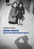 Destins français - Essai d'auto-ethnographie familiale
