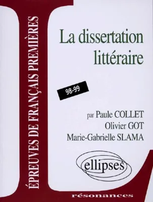 Épreuves anticipées de français - 3e sujet - La dissertation littéraire, épreuves anticipées de français, troisième sujet