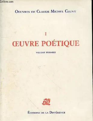 Oeuvres de Claude Michel Cluny., 1, Oeuvres de Claude Michel Cluny I Oeuvre poétique
