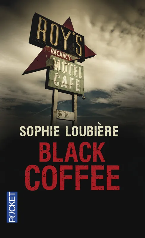 Livres Polar Thriller Black Coffee Sophie Loubière