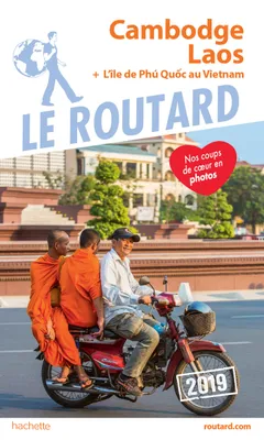 Guide du Routard Cambodge, Laos 2019, + l'île de Phù Quoc au Vietnam
