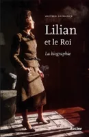Lilian et le roi , La biographie