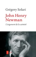 John Henry Newman, L'argument de la sainteté