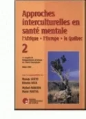 Approches interculturelles en santé mentale, l'Afrique, l'Europe, le Québec, 1er Congrès de Pédopsychiatrie d'Afrique de l'Ouest francophone