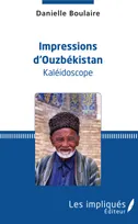 Impressions d'Ouzbékistan, Kaléidoscope