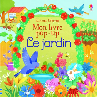 Jeux et Jouets Livres Livres pour les 0-3 ans Livres animés, pop up Le jardin - Mon livre pop-up Fiona Watt