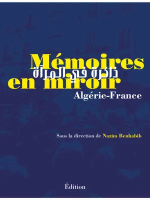 Mémoires en miroir, Algérie-France