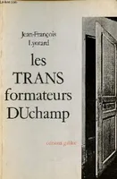 Les transformateurs Duchamp