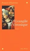 l'Evangile de Véronique, roman Françoise d' Eaubonne