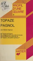 Topaze, Pagnol, Analyse critique
