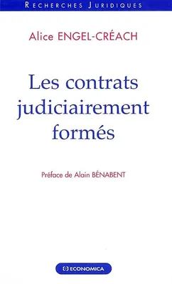 CONTRATS JUDICIAIREMENT FORMES (LES)
