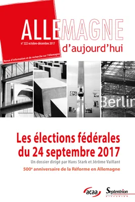 REVUE ALLEMAGNE D'AUJOURD'HUI N.222 ; les élections fédérales du 24 septembre 2017