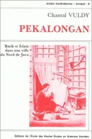 Pekalongan, Batik et islam dans une ville du Nord de Java