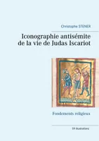 Iconographie antisémite de la vie de Judas Iscariot, Fondements religieux