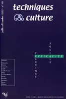 Techniques et cultures, n° 40/juil.-déc. 2002, Efficacité technique, efficacité sociale