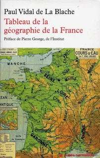 Tableau de la géographie de la France Paul Vidal de La Blache