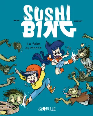 2, Sushi Bing, Tome 02, La faim du monde