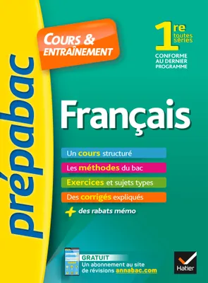 Français 1re toutes séries - Prépabac Cours & entraînement, cours, méthodes et exercices de type bac (première)