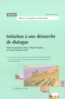 INITIATION A UNE DEMARCHE DE DIALOGUE, étude de l'agriculture dans le village de Fégoun au nord de Bamako au Mali