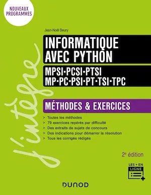 Informatique avec Python - Méthodes et exercices - MPSI-PCSI-PTSI-MP-PC-PSI-PT-TSI-TPC - 2e éd.