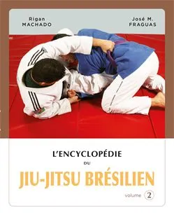 Volume 2, L'Encyclopédie du jiu-jitsu brésilien  volume 2