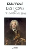 Des tropes ou des différents sens, figure et vingt autres articles de l'encyclopédie, suivis de l'abrégé des tropes de l'abbé Ducros - Collection 