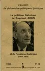 n° 15, 1989 : La Politique historique de Raymond Aron et De l'existence historique (inédit 1979)