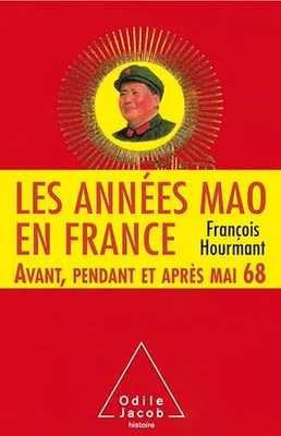 Les Années Mao en France, Avant, pendant et après mai 68