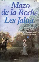 Les Jalna ., 4, Retour à Jalna, Les Jalna - Tome 4 : Retour à Jalna - la fille de Renny - les sortilèges de Jalna - le centenaire de Jalna - Collection omnibus.