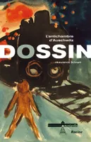 Dossin, L'antichambre d'Auschwitz