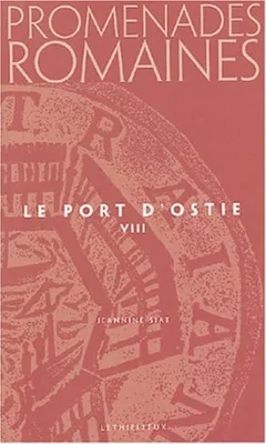 8, Promenades romaines, tome 8, Le port d'Ostie, Tivoli, l'EUR