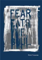 Rirkrit Tiravanija: Fear Eats the Soul /anglais