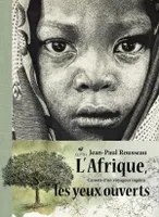 L'Afrique, les yeux ouverts, Carnets d'un voyageur ingénu