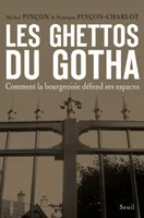 Les Ghettos du Gotha, Comment la bourgeoisie défend ses espaces