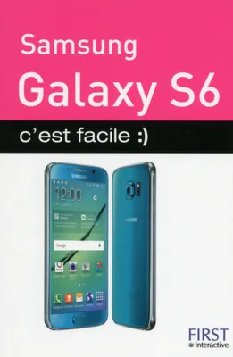 Samsung Galaxy S6 C'est facile