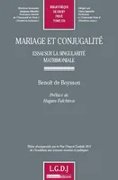 mariage et conjugalité - essai sur la singularité matrimoniale, THÈSE RÉCOMPENSÉE PAR LE PRIX CHOUCRI CARDAHI 2011 DE L'ACADÉMIE DES SCIENCES MO