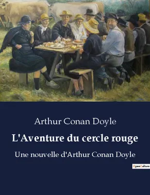 L'Aventure du cercle rouge, Une nouvelle d'Arthur Conan Doyle